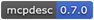 mcpdesc badge showing version 0.7.0